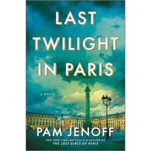 Last Twilight in Paris -- Pam Jenoff